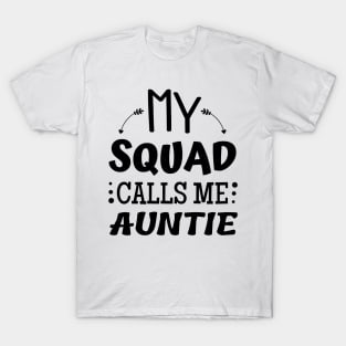 My team calls me Auntie T-Shirt